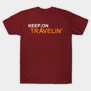 Keep on travelin' T-Shirt